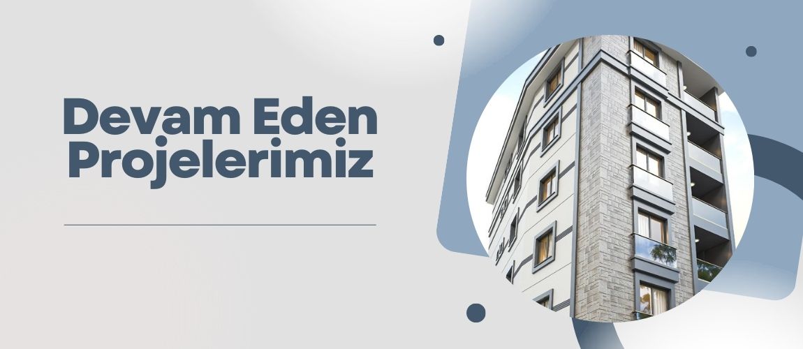 Devam Eden Projeler